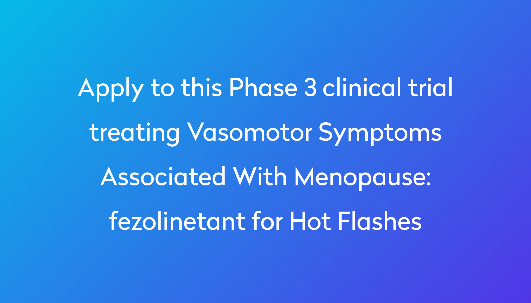 fezolinetant-for-hot-flashes-clinical-trial-2023-power